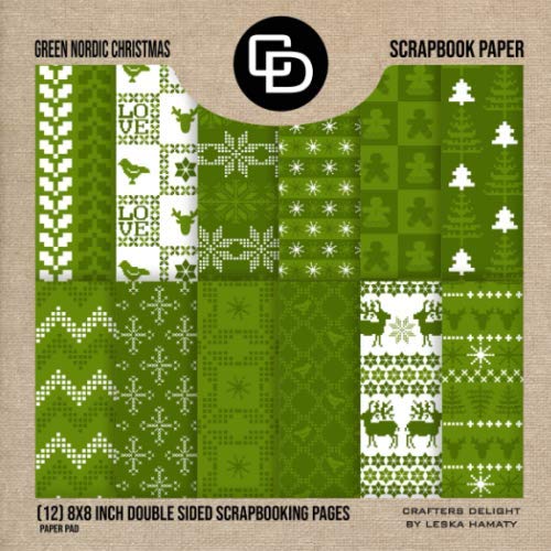 Product Cover Green Nordic Christmas Scrapbook Paper (12) 8x8 Inch Double Sided Scrapbooking Pages Paper Pad: Crafters Delight By Leska Hamaty