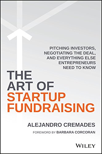 Product Cover The Art of Startup Fundraising: Pitching Investors, Negotiating the Deal, and Everything Else Entrepreneurs Need to Know