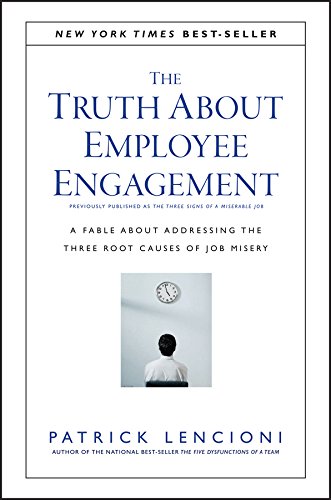 Product Cover The Truth About Employee Engagement: A Fable About Addressing the Three Root Causes of Job Misery