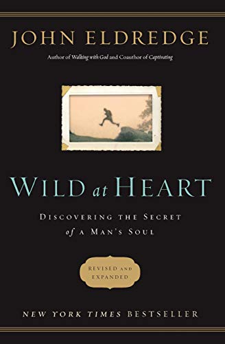 Product Cover Wild at Heart Revised and   Updated: Discovering the Secret of a Man's Soul
