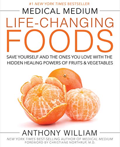 Product Cover Medical Medium Life-Changing Foods: Save Yourself and the Ones You Love with the Hidden Healing Powers of Fruits & Vegetables