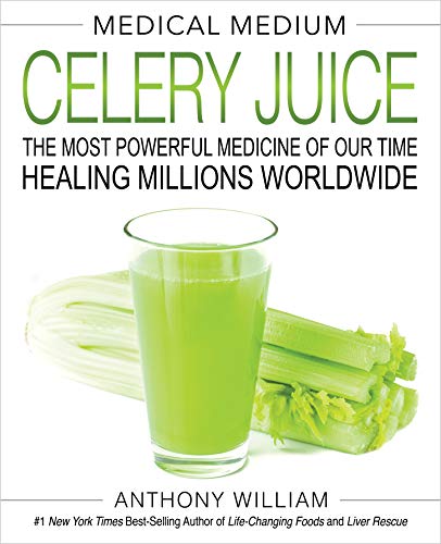 Product Cover Medical Medium Celery Juice: The Most Powerful Medicine of Our Time Healing Millions Worldwide