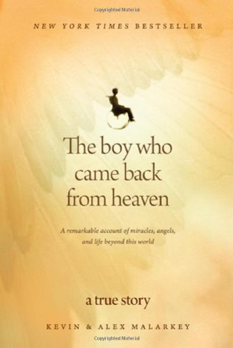 Product Cover The Boy Who Came Back from Heaven: A Remarkable Account of Miracles, Angels, and Life beyond This World