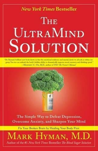Product Cover The UltraMind Solution: The Simple Way to Defeat Depression, Overcome Anxiety, and Sharpen Your Mind