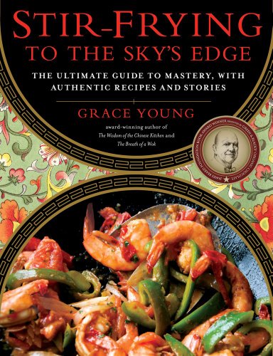 Product Cover Stir-Frying to the Sky's Edge: The Ultimate Guide to Mastery, with Authentic Recipes and Stories