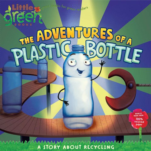 Product Cover The Adventures of a Plastic Bottle: A Story About Recycling (Little Green Books)