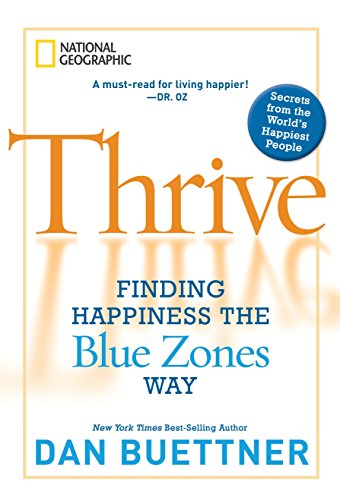 Product Cover Thrive: Finding Happiness the Blue Zones Way