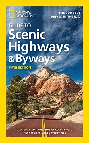 Product Cover National Geographic Guide to Scenic Highways and Byways, 5th Edition: The 300 Best Drives in the U.S.