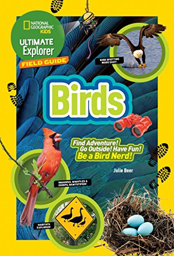 Product Cover Ultimate Explorer Field Guide: Birds (National Geographic Kids Ultimate Explorer Field Guide)