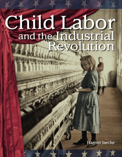Product Cover Child Labor and the Industrial Revolution: The 20th Century (Building Fluency Through Reader's Theater)