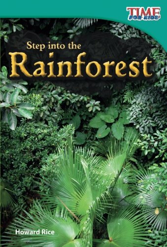Product Cover Teacher Created Materials - TIME For Kids Informational Text: Step into the Rainforest - Grade 2 - Guided Reading Level K