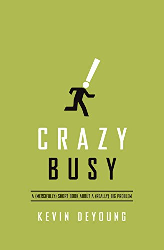 Product Cover Crazy Busy: A (Mercifully) Short Book about a (Really) Big Problem