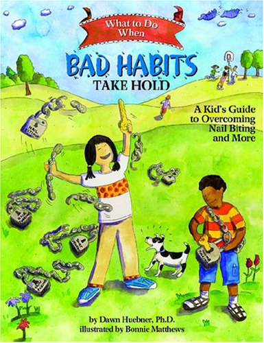 Product Cover What to Do When Bad Habits Take Hold: A Kid's Guide to Overcoming Nail Biting and More (What-to-Do Guides for Kids (R))