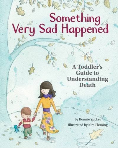 Product Cover Something Very Sad Happened: A Toddler's Guide to Understanding Death