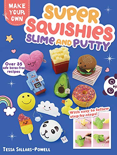 Product Cover Super Squishies Slime and Putty: 36 Easy Projects to Make! (Make Your Own)