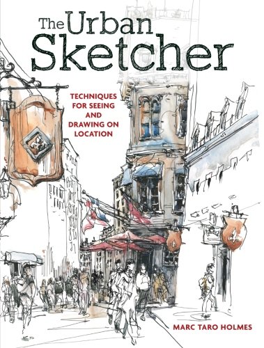 Product Cover The Urban Sketcher: Techniques for Seeing and Drawing on Location