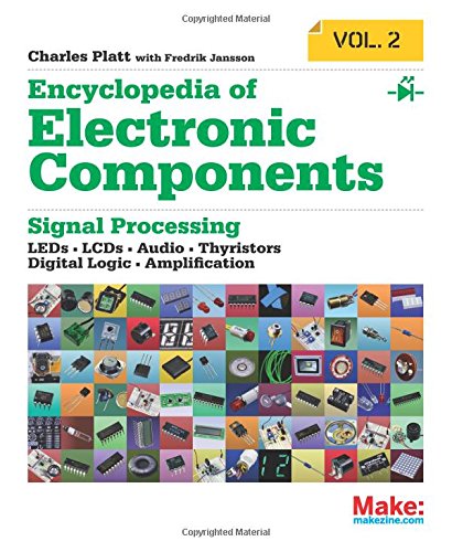 Product Cover Encyclopedia of Electronic Components Volume 2: LEDs, LCDs, Audio, Thyristors, Digital Logic, and Amplification