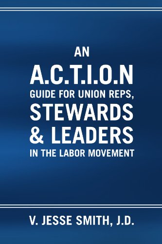 Product Cover An A.c.t.i.o.n Guide For Union Reps, Stewards & Leaders In The Labor Movement