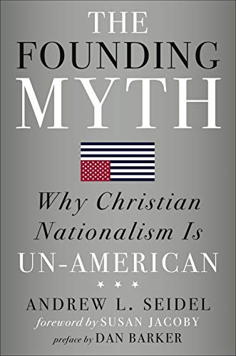 Product Cover The Founding Myth: Why Christian Nationalism Is Un-American