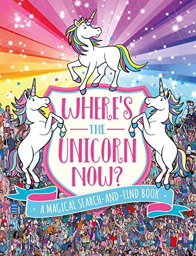 Product Cover Where's the Unicorn Now?: A Magical Search-and-Find Book (Remarkable Animals Search and Find)