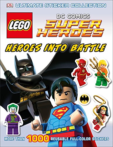 Product Cover Ultimate Sticker Collection: LEGO® DC Comics Super Heroes: Heroes into Battle: More Than 1,000 Reusable Full-Color Stickers