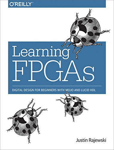 Product Cover Learning FPGAs: Digital Design for Beginners with Mojo and Lucid HDL