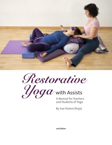 Product Cover Restorative Yoga: with Assists A Manual for Teachers and Students of Yoga