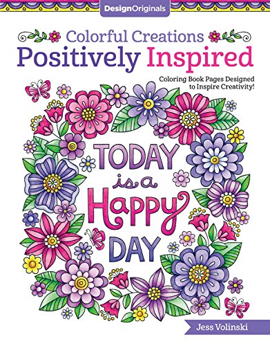 Product Cover Colorful Creations Positively Inspired Coloring Book: Coloring Book Pages Designed to Inspire Creativity! (Design Originals) 32 Uplifting Designs from Jess Volinski, the Artist of Notebook Doodles