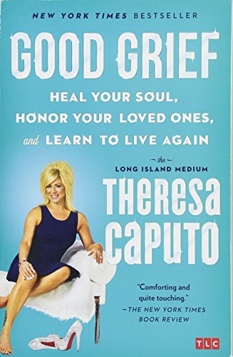 Product Cover Good Grief: Heal Your Soul, Honor Your Loved Ones, and Learn to Live Again