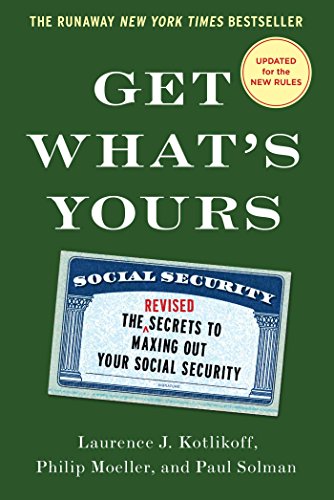 Product Cover Get What's Yours - Revised & Updated: The Secrets to Maxing Out Your Social Security (The Get What's Yours Series)