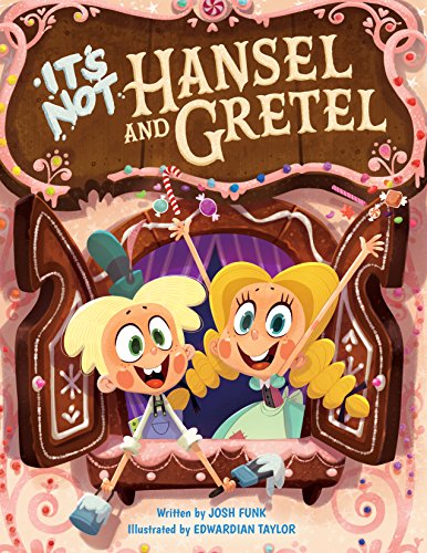 Product Cover It's Not Hansel and Gretel (It's Not a Fairy Tale)