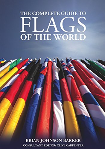 Product Cover The Complete Guide to Flags of the World, 3rd Edition (IMM Lifestyle Books) 220 Countries & Territories, Over 600 Illustrations & Photos, Flag History & Symbolism, Statistics, De Facto States, & More