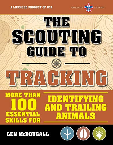Product Cover The Scouting Guide to Tracking: An Officially-Licensed Book of the Boy Scouts of America: More than 100 Essential Skills for Identifying and Trailing Animals (A BSA Scouting Guide)