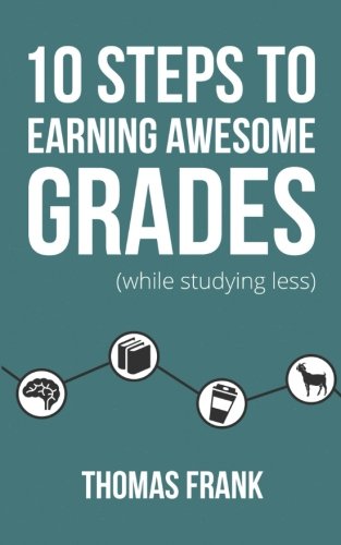 Product Cover 10 Steps to Earning Awesome Grades (While Studying Less)