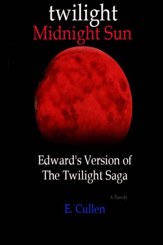 Product Cover Twilight Midnight Sun: Edward's Version of The Twilight Saga (A Parody)