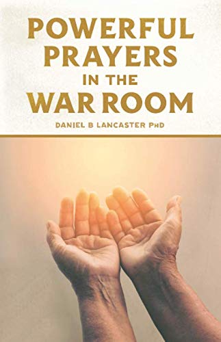Product Cover Powerful Prayers in the War Room: Learning to Pray like a Powerful Prayer Warrior (Battle Plan for Prayer)
