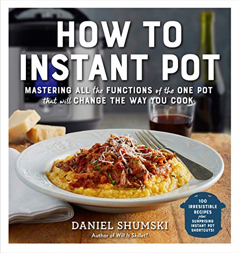 Product Cover How to Instant Pot: Mastering All the Functions of the One Pot That Will Change the Way You Cook