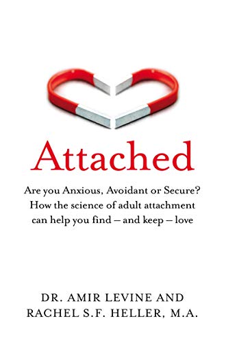 Product Cover Attached: Are you Anxious, Avoidant or Secure? How the science of adult attachment can help you find - and keep - love