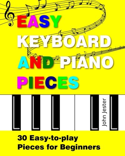 Product Cover Easy Keyboard and Piano Pieces: 30 Easy-to-play Pieces for Beginners