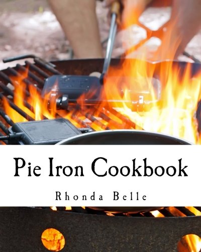Product Cover Pie Iron Cookbook: 60 #Delish Pie Iron Recipes for Cooking in the Great Outdoors (60 Super Recipes) (Volume 20)