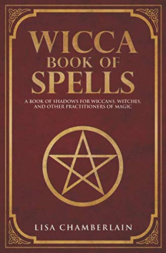 Product Cover Wicca Book of Spells: A Book of Shadows for Wiccans, Witches, and Other Practitioners of Magic