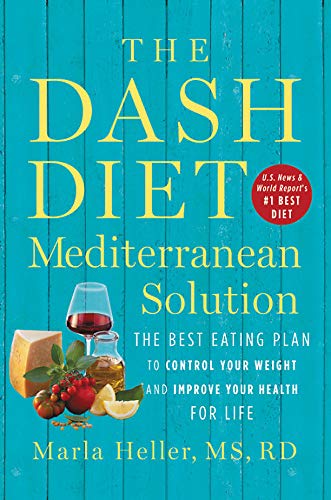 Product Cover The DASH Diet Mediterranean Solution: The Best Eating Plan to Control Your Weight and Improve Your Health for Life
