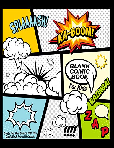 Product Cover Blank Comic Book For Kids : Create Your Own Comics With This Comic Book Journal Notebook: Over 100 Pages Large Big 8.5