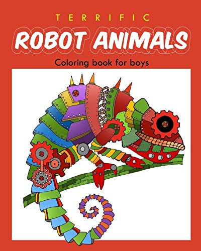 Product Cover Terrific Robot Animal Coloring Book for Boys: 2 (Robot Coloring Book)