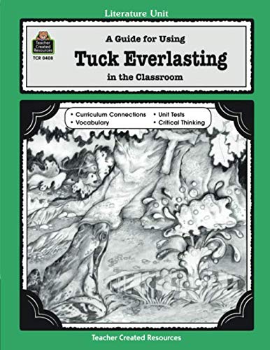 Product Cover A Guide for Using Tuck Everlasting in the Classroom (Literature Units)