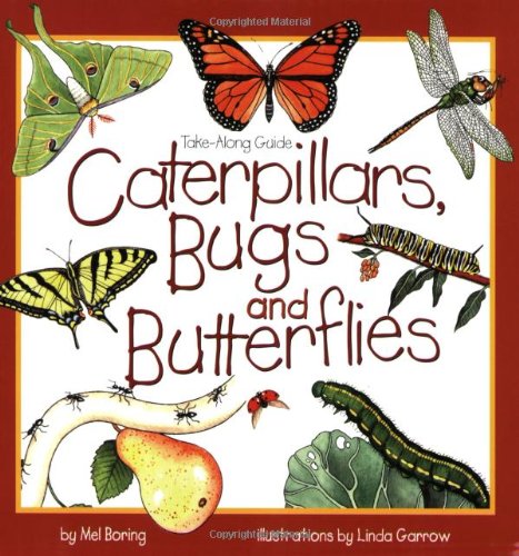 Product Cover Caterpillars, Bugs and Butterflies: Take-Along Guide (Take Along Guides)