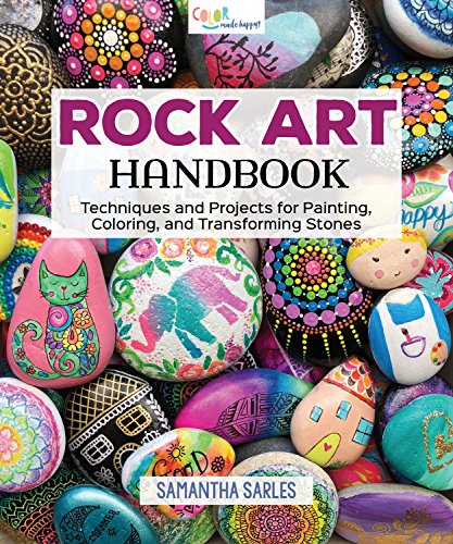 Product Cover Rock Art Handbook: Techniques and Projects for Painting, Coloring, and Transforming Stones
