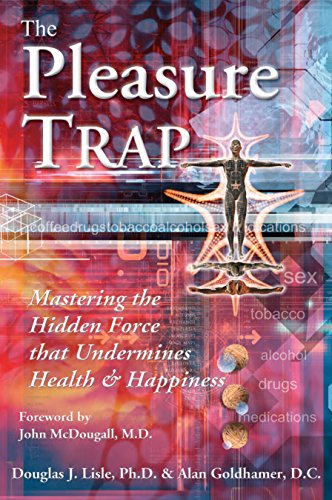 Product Cover The Pleasure Trap: Mastering the Hidden Force that Undermines Health & Happiness