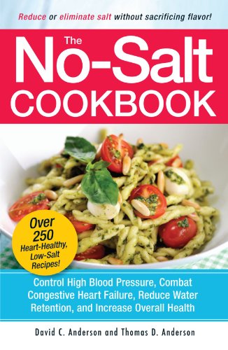 Product Cover The No-Salt Cookbook: Reduce or Eliminate Salt Without Sacrificing Flavor