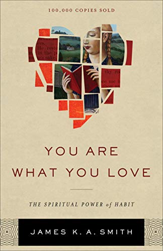 Product Cover You Are What You Love: The Spiritual Power of Habit